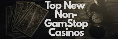 Exploring Non GamStop Casinos Your Gateway to Unrestrained Online Gaming