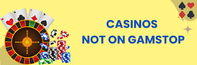 Exploring Casinos Not Registered on GamStop 146588455