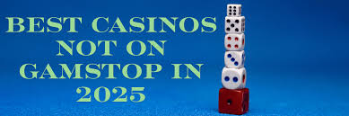Exploring Online Casinos Not on GamStop A Comprehensive Guide