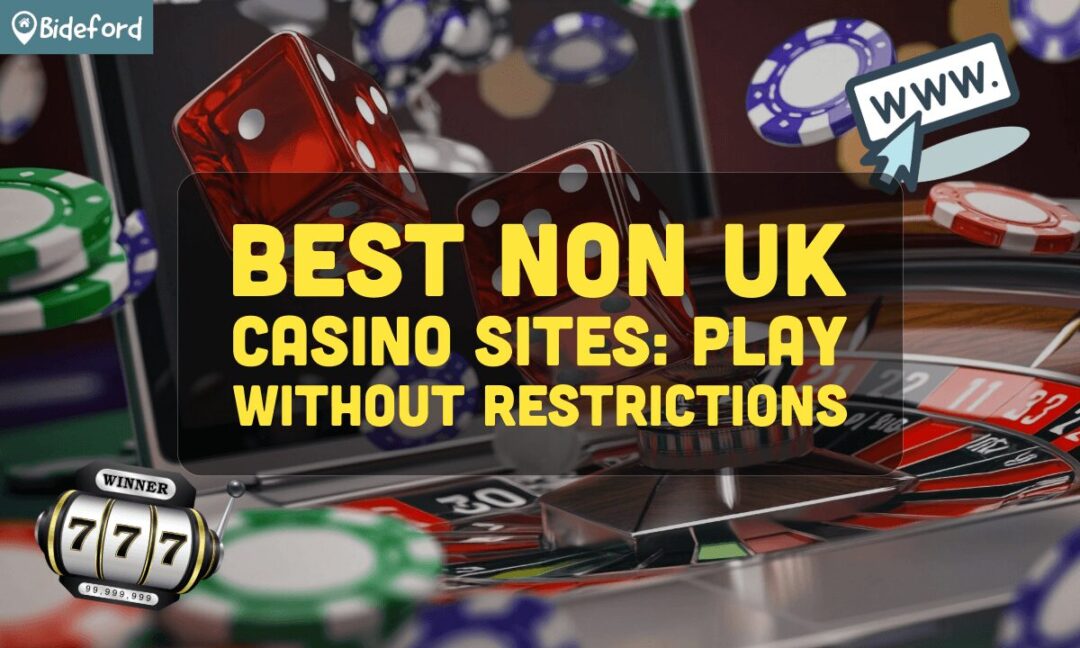 Top Rated Non UK Casinos A Guide to the Best Gambling Experiences